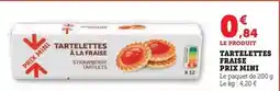 Super U Prix mini - tartelettes fraise offre