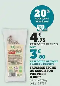 Super U U - saucisse seche ou saucisson pur porc bio offre