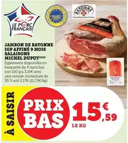 U Express Michel dupuy - jambon de bayonne igp affiné 9 mois salaison offre