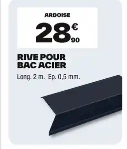 Brico Dépôt Rive pour bac acier offre