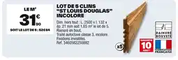 Brico Dépôt Lot de 5 clins st louis douglas incolore offre