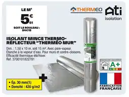 Brico Dépôt Isolant mince thermo- réflecteur therméo mur offre