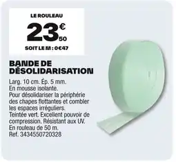 Brico Dépôt Bande de désolidarisation offre