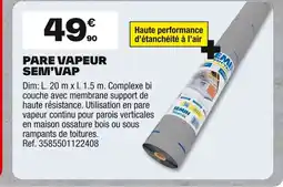 Brico Dépôt Pare vapeur sem'vap offre