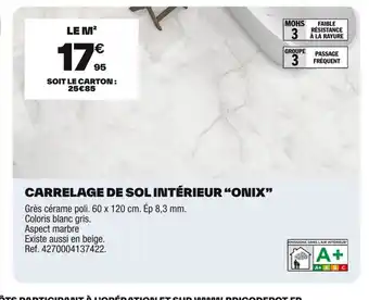 Brico Dépôt Carrelage de sol intérieur onix offre