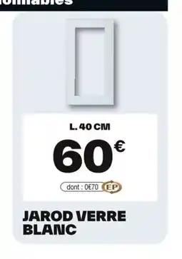 Brico Dépôt Jarod verre blanc offre