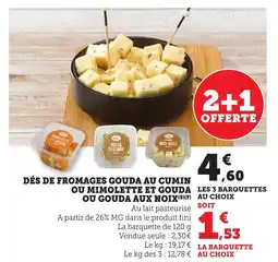 Maximarché Dés de fromages gouda au cumin ou mimolette et gouda ou gouda aux noix offre