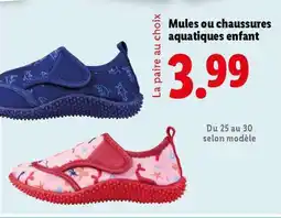 Lidl Mules ou chaussures aquatiques enfant offre