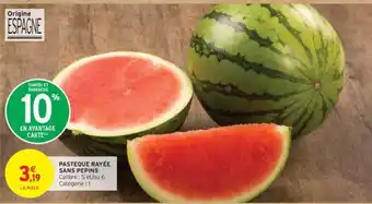 Intermarché PASTEQUE RAYÉE SANS PEPINS offre