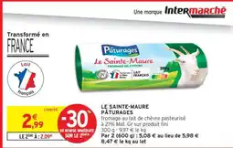 Intermarché LE SAINTE-MAURE PÂTURAGES offre