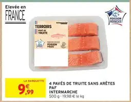 Intermarché 4 PAVÉS DE TRUITE SANS ARÊTES PAF offre