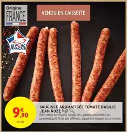 Intermarché SAUCISSE AROMATISÉE TOMATE BASILIC JEAN ROZÉ offre