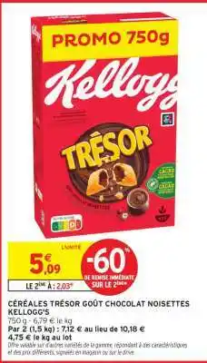 Intermarché CÉRÉALES TRÉSOR GOÛT CHOCOLAT NOISETTES KELLOGG'S offre