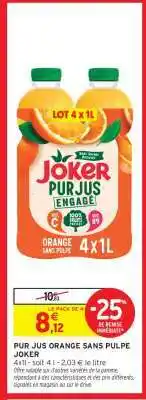 Intermarché PUR JUS ORANGE SANS PULPE JOKER offre