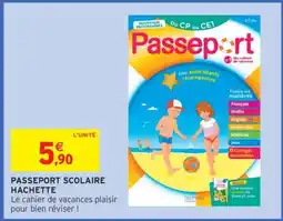 Intermarché PASSEPORT SCOLAIRE HACHETTE offre
