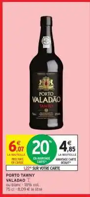 Intermarché PORTO TAWNY VALADÃO offre