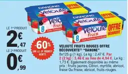 E.Leclerc Velouté Fruits Rouges Offre Découverte Danone offre
