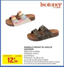 Intermarché SANDALE ENFANT OU ADULTE ISOTONER offre