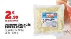 Hyper U OIGNONS ÉMINCÉS FRÈRES ADAM offre