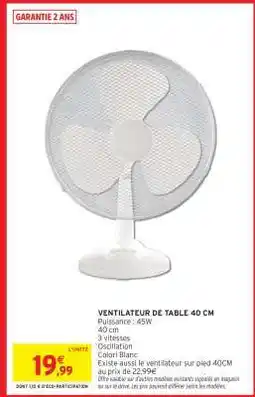 Intermarché VENTILATEUR DE TABLE 40 CM offre