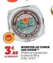Hyper U MUNSTER AU CUMIN AOP DODIN offre