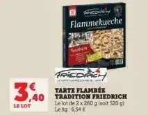 Hyper U TARTE FLAMBÉE TRADITION FRIEDRICH offre