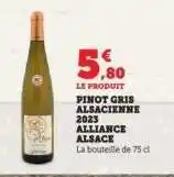 Hyper U PINOT GRIS ALSACIENNE 2023 ALLIANCE ALSACE offre