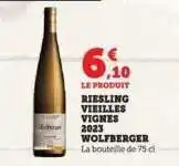 Hyper U RIESLING VIEILLES VIGNES 2023 WOLFBERGER offre