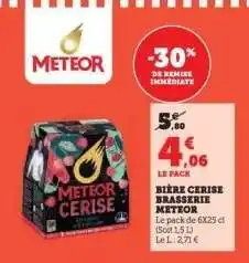 Hyper U BIÈRE CERISE BRASSERIE METEOR offre