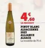 Hyper U PINOT BLANC ALSACIENNE 2023 ALLIANCE ALSACE offre