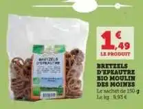 Hyper U BRETZELS D'ÉPEAUTRE BIO MOULIN DES MOINES offre