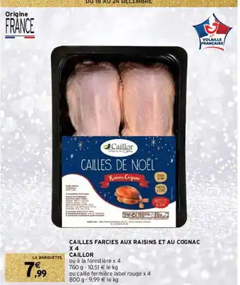 Intermarché Hyper Cailles farcies aux Raisins et au Cognac X4 Caillor offre