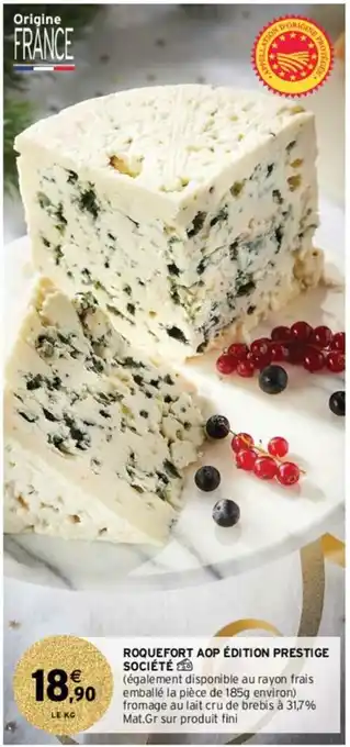 Intermarché Hyper Roquefort AOP Édition Prestige Société offre