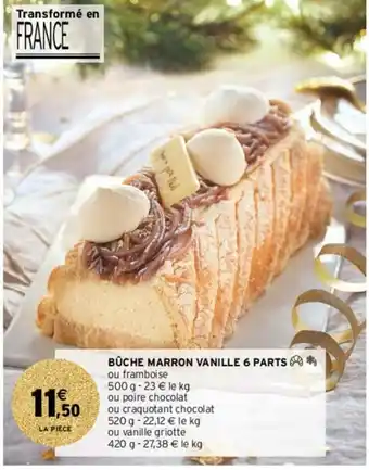 Intermarché Hyper Bûche marron vanille 6 Parts offre
