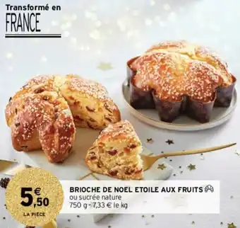 Intermarché Hyper Brioche de Noel Etoile aux fruits offre