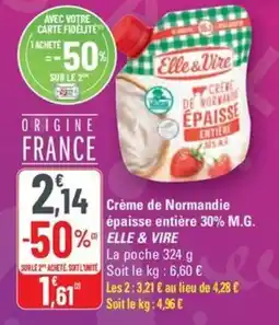 G20 ELLE & VIRE Crème de Normandie épaisse entière 30% M.G. offre
