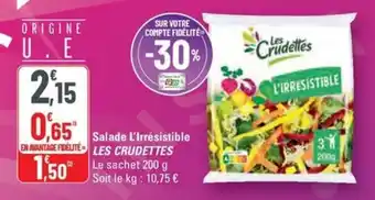 G20 LES CRUDETTES Salade L'Irrésistible offre