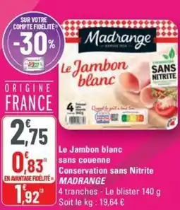 G20 MADRANGE sans couenne Conservation sans Nitrite offre