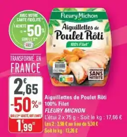 G20 FLEURY MICHON Aiguillettes de Poulet Rôti 100% Filet offre