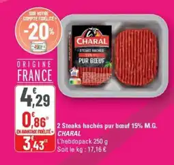 G20 CHARAL 2 Steaks hachés pur bœuf 15% M.G. offre