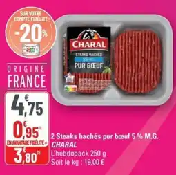 G20 CHARAL 2 Steaks hachés pur bœuf 5% M.G. offre