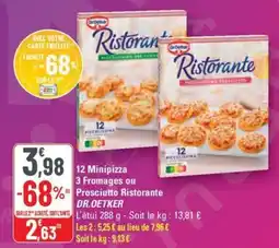 G20 DR.OETKER 12 Minipizza 3 Fromages ou Prosciutto Ristorante offre