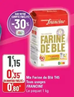 G20 FRANCINE Ma Farine de Blé T45 Tous usages offre