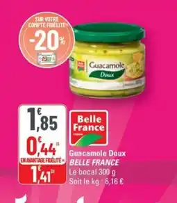 G20 BELLE FRANCE Guacamole Doux offre