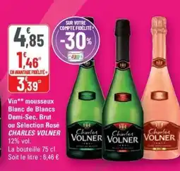 G20 CHARLES VOLNER Vin mousseux Blanc de Blancs Demi-Sec, Brut ou Sélection Rosé offre