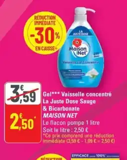 G20 MAISON NET Gel Vaisselle concentré La Juste Dose Sauge & Bicarbonate offre