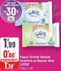 G20 LOTUS Papier Toilette Humide Sensitive ou Natural Aloe offre