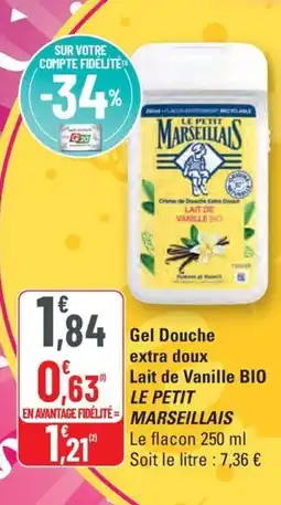 G20 LE PETIT MARSEILLAIS Gel Douche extra doux Lait de Vanille offre