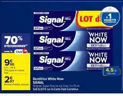Carrefour SIGNAL Dentifrice White Now offre