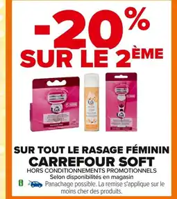 Carrefour CARREFOUR SOFT Sur tout le rasage féminin offre